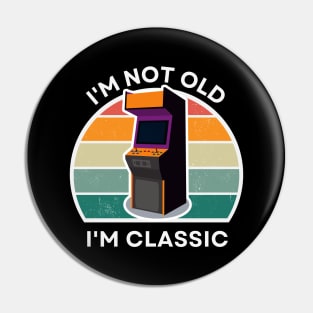 I'm not old, I'm Classic | Arcade | Retro Hardware | Vintage Sunset | Grayscale | '80s '90s Video Gaming Pin