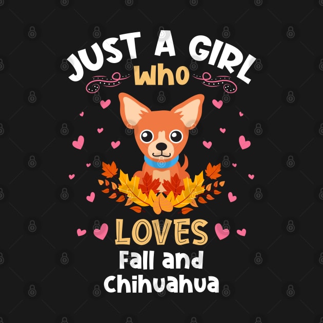 Just a Girl who Loves Fall Chihuahuas by aneisha