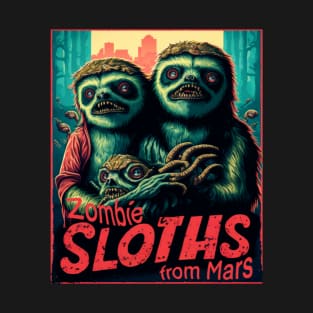 Zombie Sloths from Mars T-Shirt