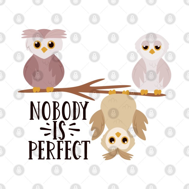 Nobody is perfect by BlackRose Store