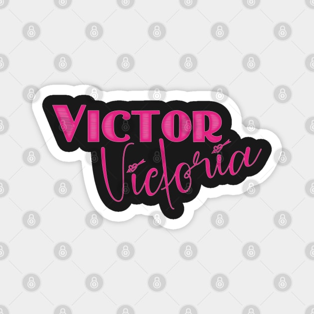 Victor/Victoria Magnet by baranskini