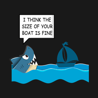 Size Of Your Boat Is Fine T-Shirt