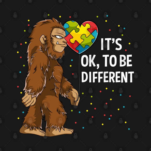 Bigfoot Sasquatch It's Ok To Be Different Autism Awareness Gift by HCMGift