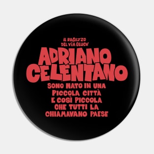 Adriano Celentano - il ragazzo del via gluck Pin