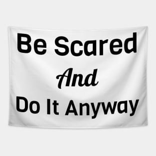 Be Scared And Do It Anyway Tapestry