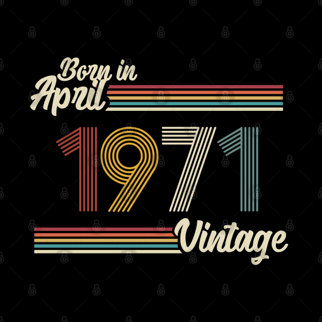 Vintage Born in April 1971 by Jokowow