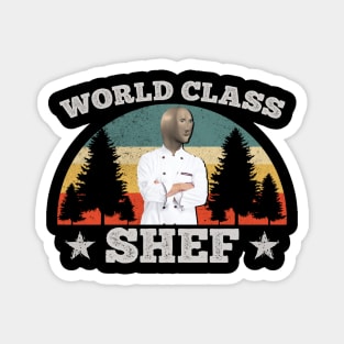 WORLD CLASS SHEF Magnet