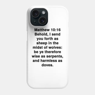 Matthew 10:16 King James Version Bible Verse Text Phone Case