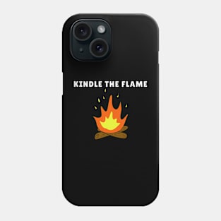 Kindle the Flame Camp Fire Phone Case