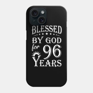 Blessed By God For 96 Years Christian Phone Case