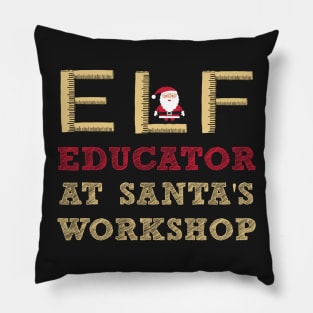 Elf Educator at Santa’s Workshop Teacher's Pillow