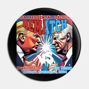 Trump Biden Rematch 2024 Pin