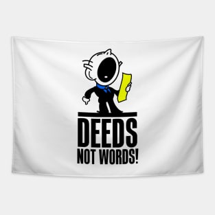 Deeds Not Words. Tapestry