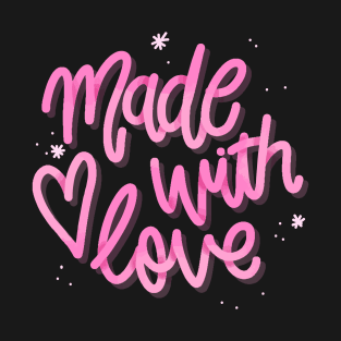 Made with Love T-Shirt