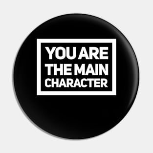 You Are The Main Character Filmmaker Lover Pin