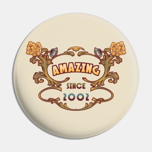 AMAZING SINCE 2002 vintage art nouveau retro 2000s Pin