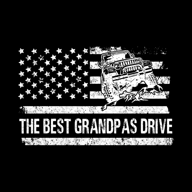 The Best Grandpas Drive Jeeps American Flag Father's Day Gift Papa Jeep 4th of July by Oska Like