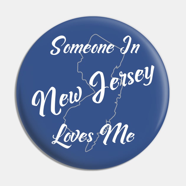 Someone In New Jersey Loves Me State Map Outline Pin by jutulen