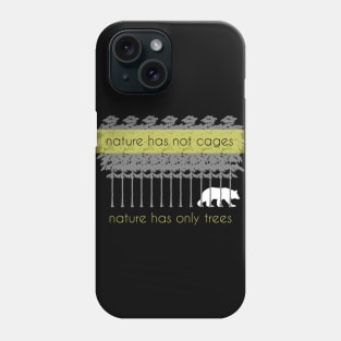 nature has not cages Phone Case