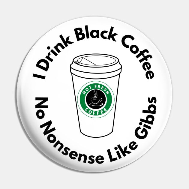 Black Coffee No Nonsense Pin by ShopgirlNY