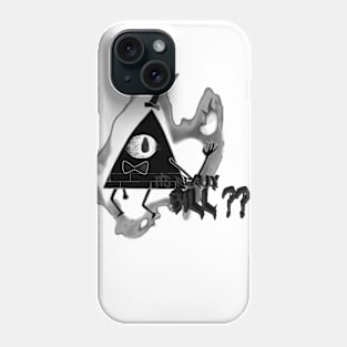 Its Really Bill ??? Versão Black Phone Case