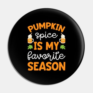 Pumpkin Spice Is My Favorite Season Pin