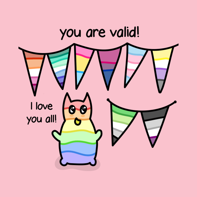 You are valid pride flags by mola loves you