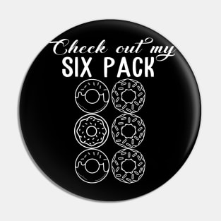 Check Out My Six Pack Donut T-Shirt - Funny Gym Pin