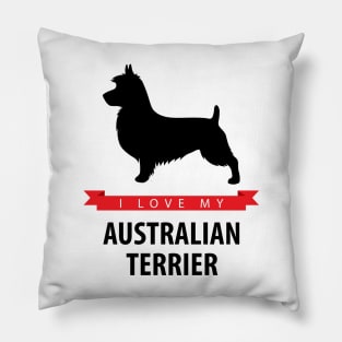 I Love My Australian Terrier Pillow