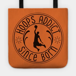 Hoops Addict Scince Born Tote