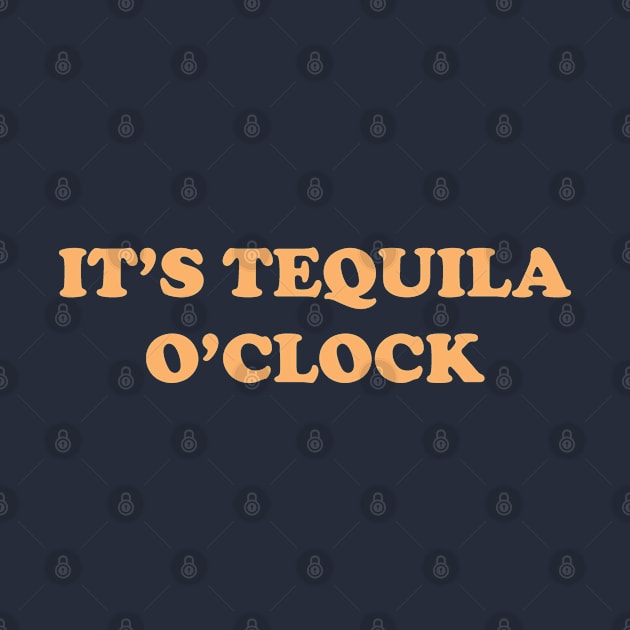 It's Tequila O'Clock by fandemonium