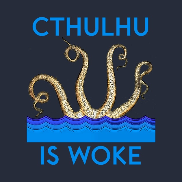 Cthulhu is Woke by kenrobin