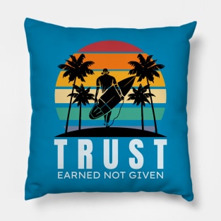 TRUST | Earned not Given | Quoted Pillow