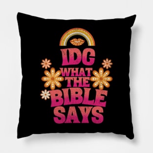 IDC What the Bible Says Atheist Agnostic Funny Sassy Pillow