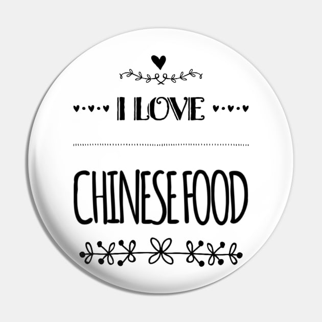 I Love Chinese Food Pin by small Mandarin