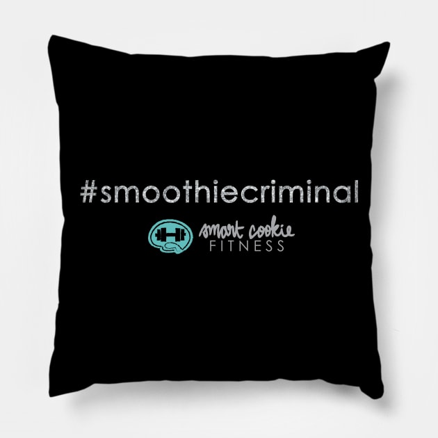 #SmoothieCriminal Pillow by SmartCookieFitnessApparel