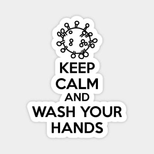 Keep Calm and Wash Your Hands (black text) Magnet