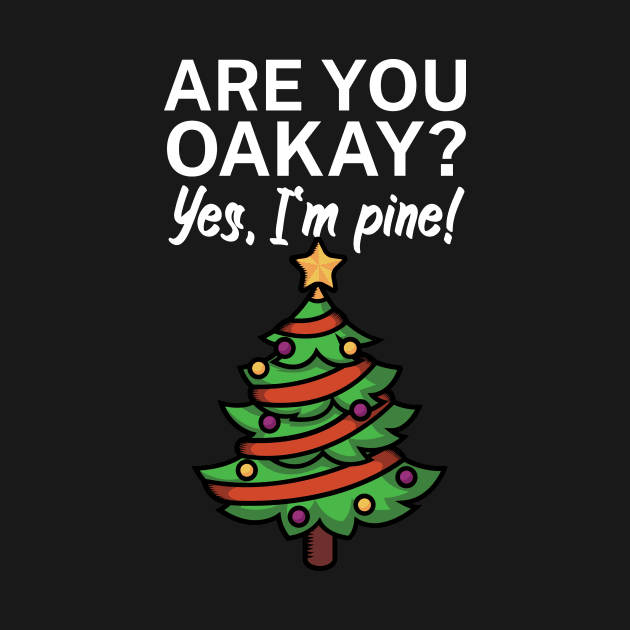 Are you oakay Yes Im pine by maxcode