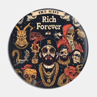 Rich Today Rich Forever Pin