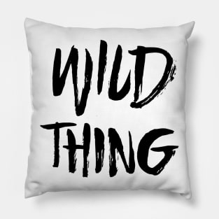 Wild Thing Pillow