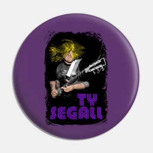 Ty Segall Pin