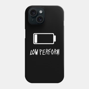 low perform Phone Case