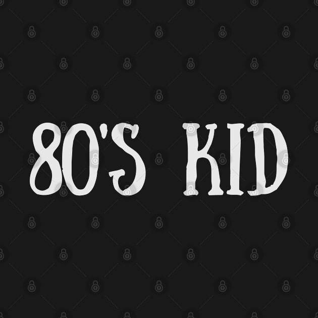 80s Kid by Celestial Mystery