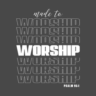 Worship Tee T-Shirt