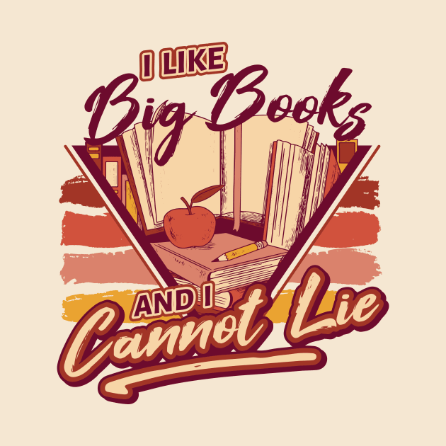 Retro I Like Big Books and I Cannot Lie // 90s Style Funny Book Lover by SLAG_Creative