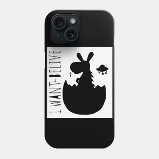 I want to believe belive joke funny mistake with sense easter rabbit egg dinosaur Phone Case