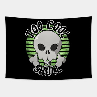 Too cool for skull (green) Tapestry