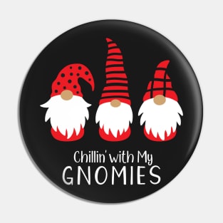 Chillin with my Gnomes for Christmas Pin