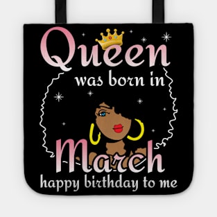 Happy Birthday To Me You Born In March Tote