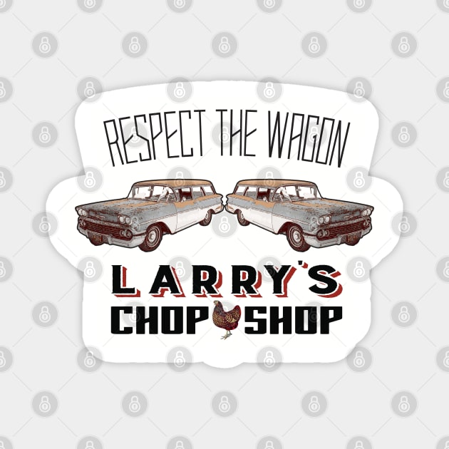 Larry's Chop Shop Magnet by blackjackdavey